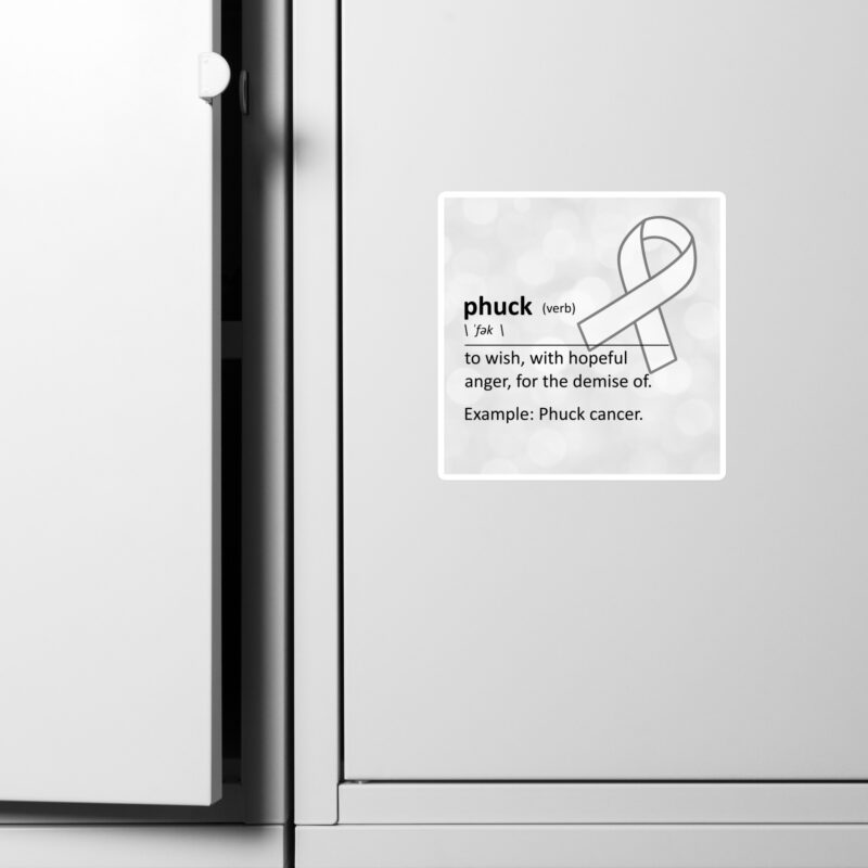 “Phuck” Defined (Lung Cancer Edition) - Magnet - Image 3