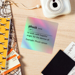 “Phuck” Defined – Holographic Sticker